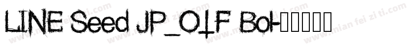LINE Seed JP_OTF Bol字体转换
